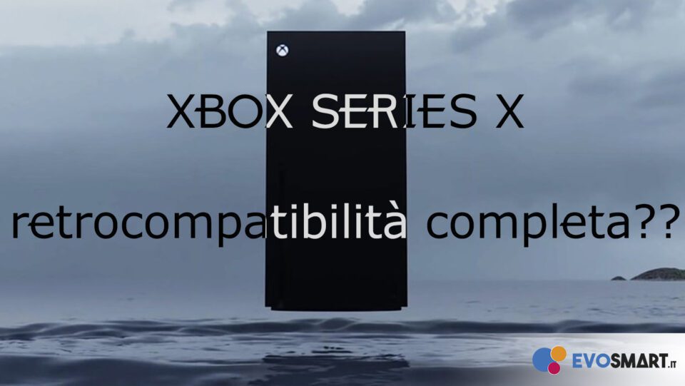 Microsoft ci ripensa. Anche XBOX SERIES X non è retrocompatibile con tutti titoli XBOX precedenti