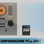 La migliore configurazione PC da 300 € | Giugno 2020
