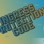 Guida | Conoscere e comprendere lo standard Ingress Protection Code