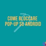 come bloccare pop-up da Android