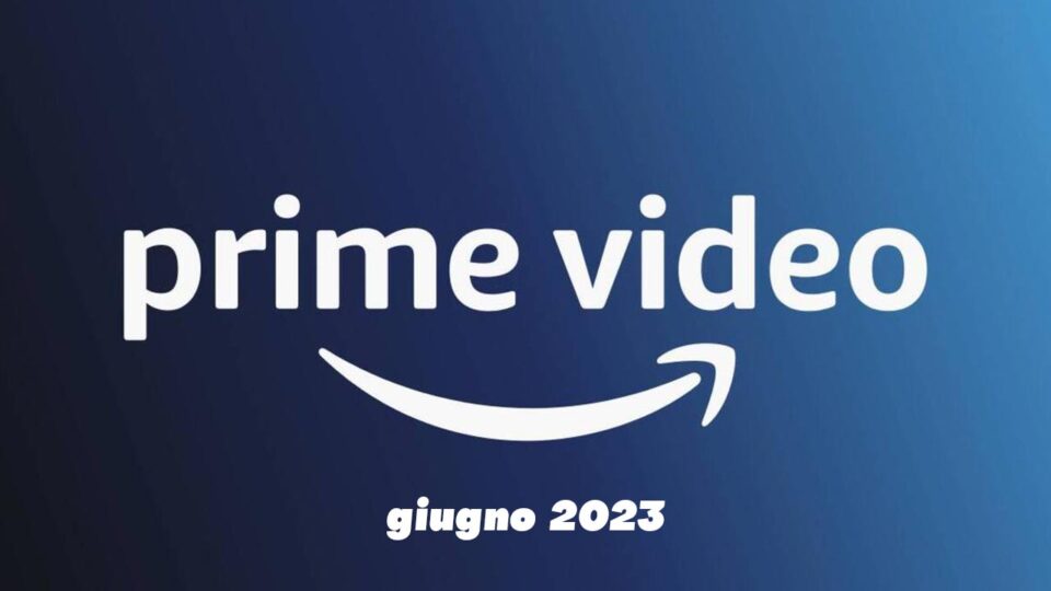 Prime Video - Giugno 2023